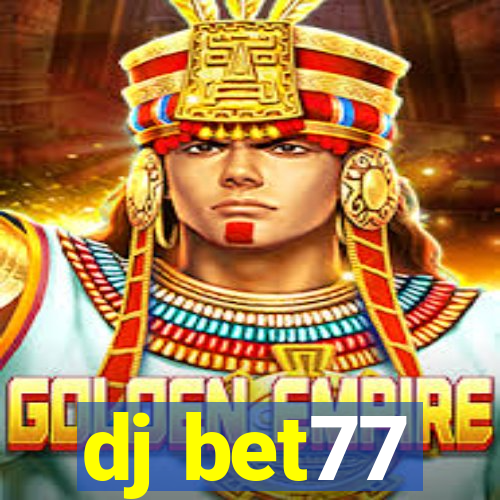 dj bet77